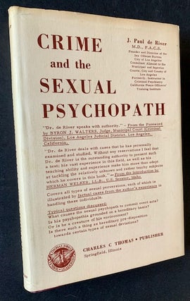 Item #18993 Crime and the Sexual Psychopath. J. Paul de River