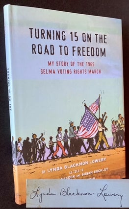Item #19005 Turning 15 on the Road to Freedom: My Story of the 1965 Selma Voting Rights March. As...