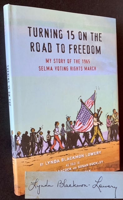 Item #19005 Turning 15 on the Road to Freedom: My Story of the 1965 Selma Voting Rights March. As Told to Elspeth Leacock, Susan Buckley.