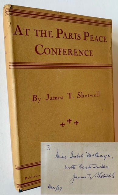 Item #19011 At the Paris Peace Conference. James T. Shotwell.