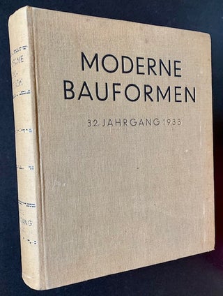 Item #19028 Moderne Bauformen: Monatshefte fur Architektur und Raumkunst XXXII. Jahrgang 1933. Ed...