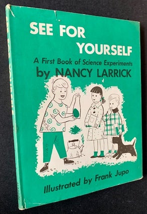 Item #19089 See for Yourself: A First Book of Science Experiments. Nancy Larrick