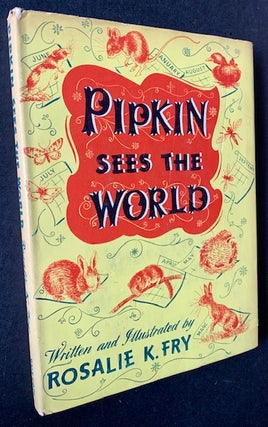 Item #19093 Pipkin Sees the World. Rosalie K. Fry