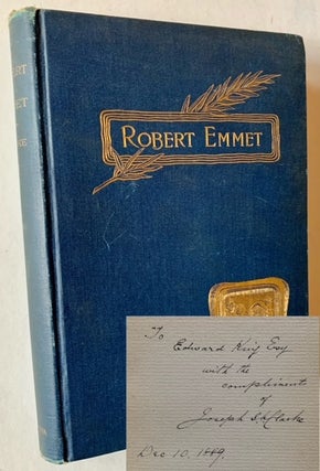 Item #19109 Robert Emmet: A Tragedy of Irish History. Joseph I. C. Clarke