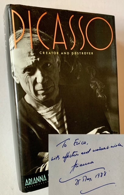 Item #19110 Picasso: Creator and Destroyer (Inscribed to Erica Jong). Arianna Huffingron.