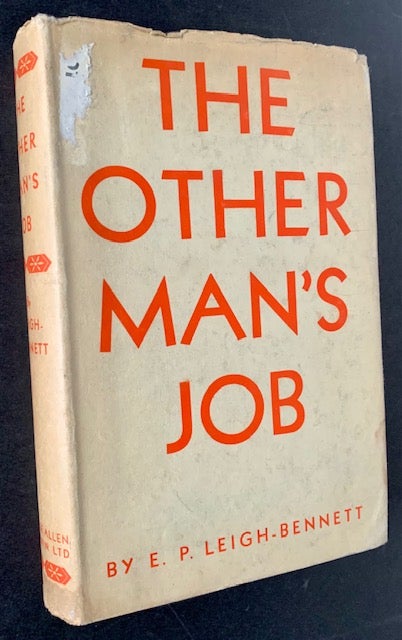 Item #19156 The Other Man's Job. E P. Leigh-Bennett.