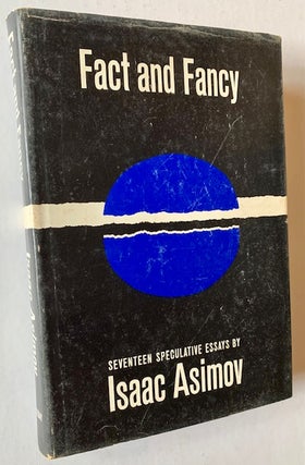 Item #19217 Fact and Fancy: Seventeen Speculative Essays by Isaac Asimov. Isaac Asimov