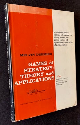 Item #19256 Games of Strategy: Theory and Applications. Melvin Dresher