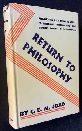 Item #19292 Return to Philosophy: Being a Defence of Reason, an Affirmation of Values and a Plea...