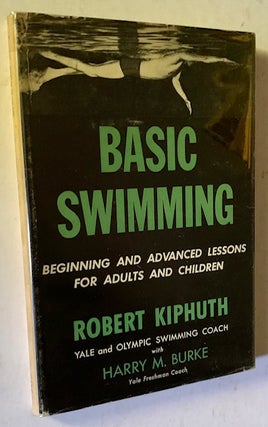 Item #19312 Basic Swimming: Beginning and Advanced Lessons for Adults and Children. Yale, Olympic...