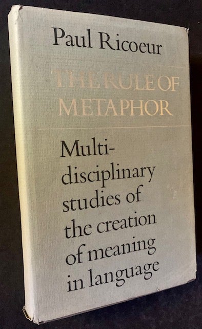 Item #19313 The Rule of Metaphor: Multi-Disciplinary Studies of the Creation of Meaning in Language. Paul Ricoeur.
