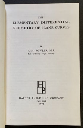 Item #19314 The Elementary Differential Geometry of Plane Curves. R H. Fowler