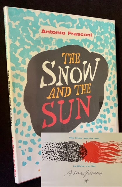 Item #19334 The Snow and the Sun/La Nieve y el Sol: A South American Folk Rhyme in Two Languages. Antonio Frasconi.
