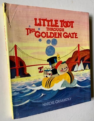 Item #19361 Little Toot Through the Golden Gate. Hardie Gramatky