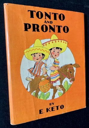 Item #19365 Tonto and Pronto. E. Keto