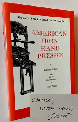 Item #19386 American Iron Hand Presses. Stephen O. Saxe