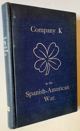Item #19392 History of Company K First Connecticut Volunteer Infantry, During the...