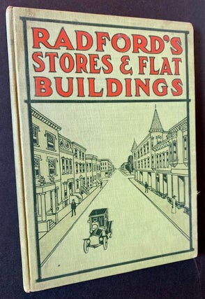Item #19416 Radford's Stores and Flat Buildings: Illustrating the Latest and Most Approved Ideas...