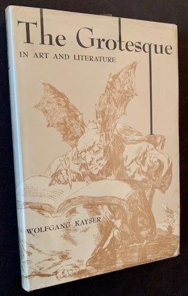 Item #19437 The Grotesque in Art and Literature. Wolfgang Kayser