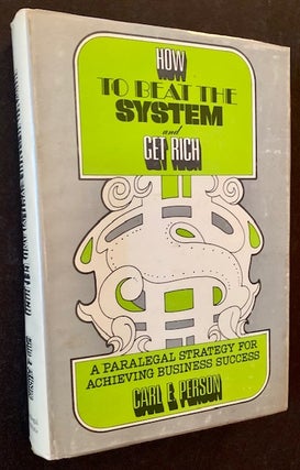 Item #19438 How to Beat the System and Get Rich: A Paralegal Strategy for Achieving Business...