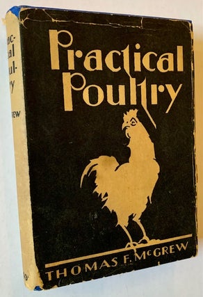 Item #19450 Practical Poultry Keeping: For the Poultryman, the Poultry Farmer and the Back-Yard...
