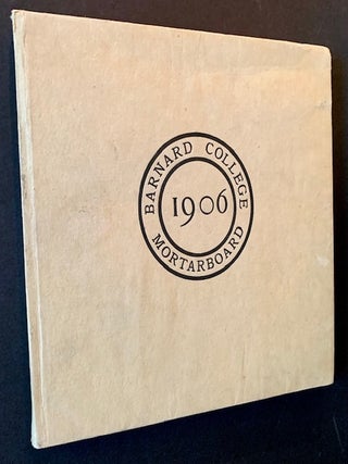 Item #19467 The Barnard College Mortarboard 1906 (The Barnard College Yearbook