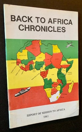 Item #19491 Back to Africa Chronicles (Report of Mission to Africa 1961