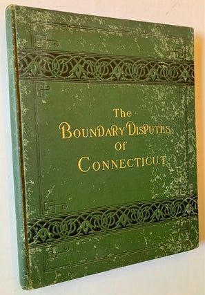 Item #19508 The Boundary Disputes of Connecticut. Clarence Winthrop Bowen