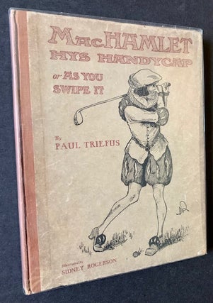 Item #19551 The Most Excellent Historie of MacHamlet Hys Handycap or As You Swipe It. Paul Triefus