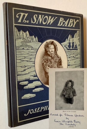 Item #19641 The Snow Baby (Signed by Marie Peary, "The Snow Baby"). Josephine D. Peary