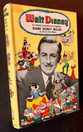 Item #19646 Walt Disney: An Intimate Biography by His Daughter Diane Disney Miller. Diane Disney...