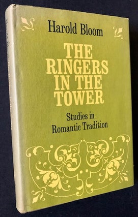 Item #19765 The Ringers in the Tower: Studies in Romantic Tradition (Review Copy). Harold Bloom