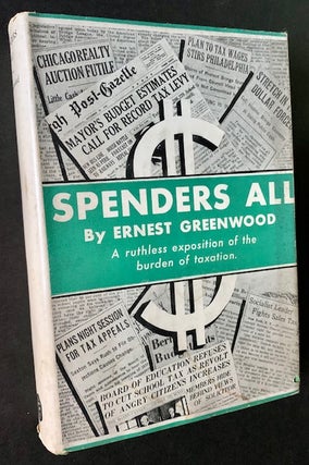 Item #19771 Spenders All. Ernest Greenwood
