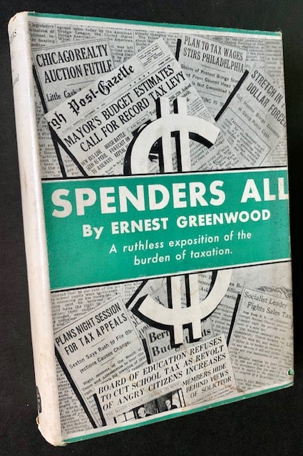 Item #19771 Spenders All. Ernest Greenwood.