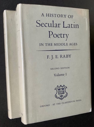 Item #19801 A History of Secular Latin Poetry in the Middle Ages (2 Volumes). F J. E. Raby
