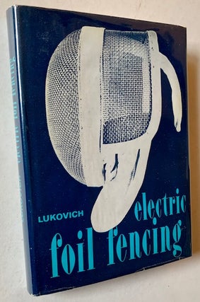 Item #19804 Electric Foil Fencing. Istvan Lukovich