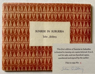 Item #19951 Sunrise in Suburbia (Lettered Copy). John Ashbery