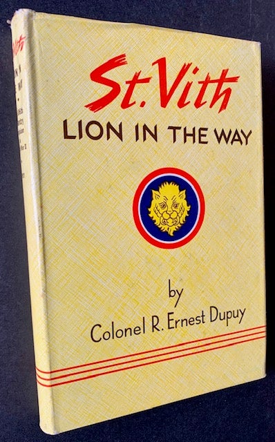 Item #20009 St. Vith: Lion in the Way (With an Original 106th Infantry Division Patch). Colonel R. Ernest Dupuy.