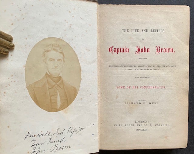 Item #20020 The Life and Letters of Captain John Brown, Who Was Executed at Charlestown, Virginia, Dec. 2nd, 1859, for an Armed Attack Upon American Slavery; With Notices of Some of His Confederates. Ed Richard D. Webb.