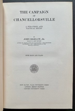 Item #20036 The Campaign of Chancellorsville: A Strategic and Tactical Study. John Bigelow Jr