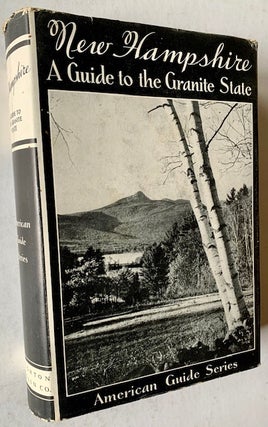 Item #20047 American Guide Series: New Hampshire -- A Guide to the Granite State. Workers of the...