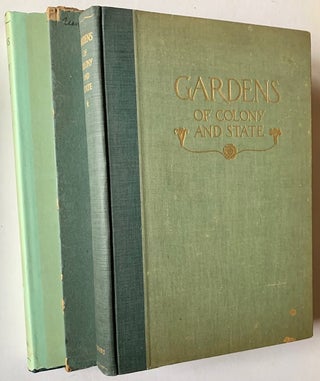 Item #20057 Gardens of Colony and State: Gardens and Gardeners of the American Colonies and of...