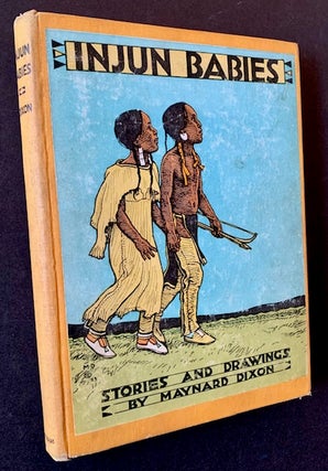 Item #20092 Injun Babies: Eight Stories and Eight Drawings for American Children. Maynard Dixon