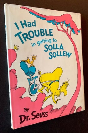 Item #20130 I Had Trouble in Getting to Solla Sollew. Dr. Seuss