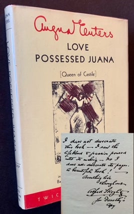 Item #20135 Love Possessed Juana [Queen of Castile] -- Dorothy Norman's Copy, Lovingly Inscribed...