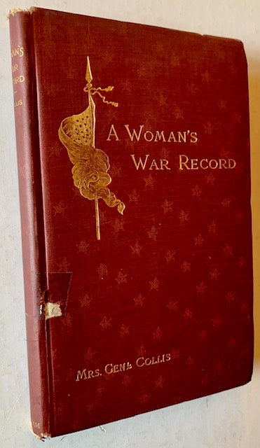 Item #20152 A Woman's War Record 1861-1865. Septima M. Collis.