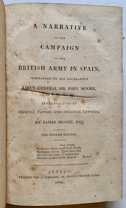 A Narrative of the Campaign of the British Army in Spain, Commanded by His Excellency Lieut.-General Sir John Moore (The Fourth Edition)