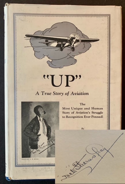 Item #20248 Up: A True Story of Aviation. Jack Stearns Gray.