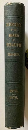 Item #20318 Report of the Board of Health of the City of Brooklyn (1875-1876). Secretary of the...