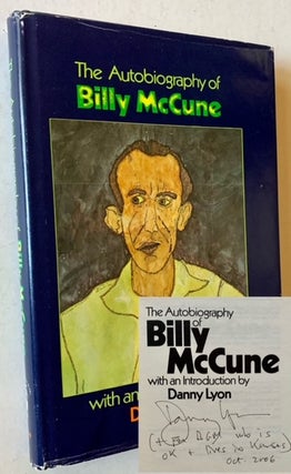 Item #20323 The Autobiography of Billy McCune. Billy McCune, Danny Lyon